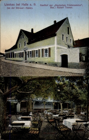 Ak Lieskau Salzatal im Saalekreis, Gasthof zur Deutschen Friedenseiche, Inh. Robert Tenner