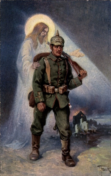 Artist Postcard Frank, Josef, With God for Emperor and Empire, German Soldier, Jesus Christ, I. WK