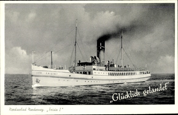 Postcard seaside resort ship Frisia I, Norden-Frisia shipping company, North Sea resort of Norderney