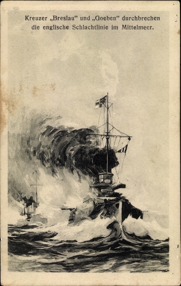 Postcard German warships, cruisers Breslau and Goeben break through English. Battle line in the Mediterranean