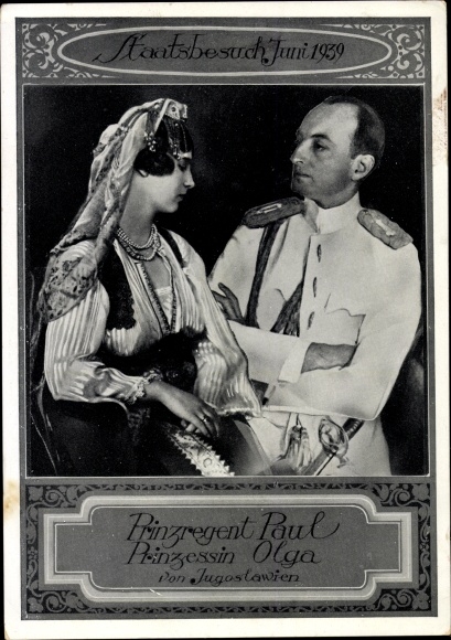 Ak Prinzregent Paul, Prinzessin Olga von Jugoslawien, Staatsbesuch Juni 1939