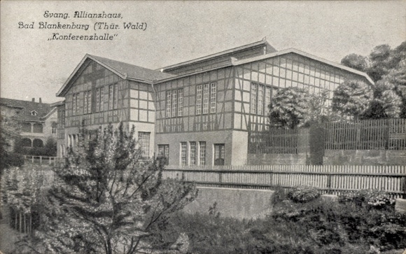 Ak Bad Blankenburg in Thüringen, Evang. Allianzhause,  Thüringer Wald, Konferenzhalle