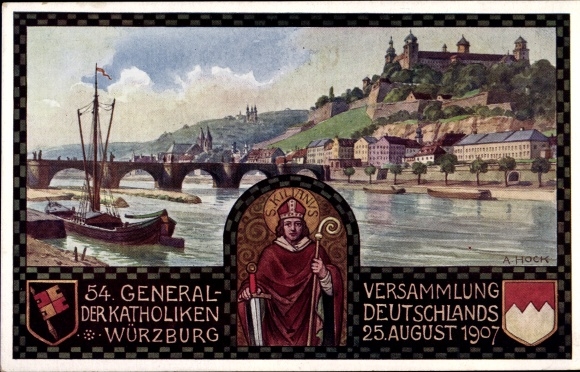 Artist Postcard Hock, A., Würzburg am Main Lower Franconia, 54th General Assembly d. Catholics Germany. 1907