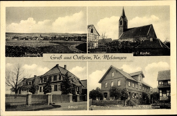Postcard Ostheim Malsfeld Schwalm Eder district, colonial goods store Wilh. Ackermann, church, school