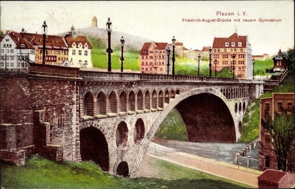 Postcard Plauen in Vogtland, Friedrich August Bridge with a new high school