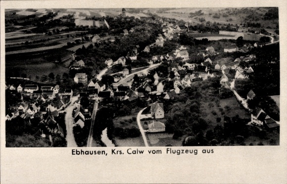 Ak Ebhausen im Schwarzwald Württemberg, Luftaufnahme von  Ort mit Häusern und Straßen