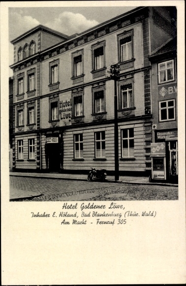 Ak Bad Blankenburg in Thüringen, Hotel Goldene Löwe, Inhaber E. Höland, Thür. Wald, Am Markt