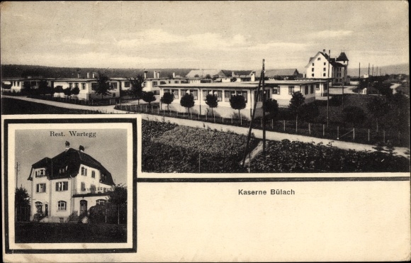 Postcard Bülach Canton of Zurich, barracks, restaurant Wartegg