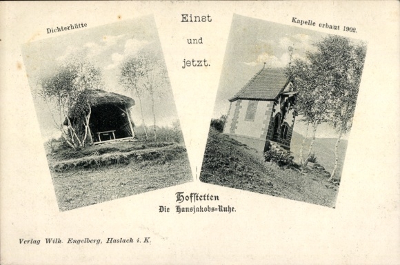 Ak Hofstetten in Baden Schwarzwald, Hansjakobs-Ruhe, Kapelle, Dichterhütte, Einst und Jetzt