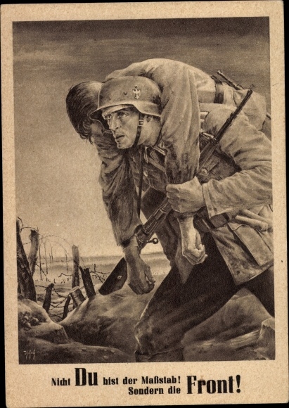 Künstler Ak Tschech, Will, Nicht Du bist der Maßstab sondern die Front, Wehrmacht, Tag der NSDAP
