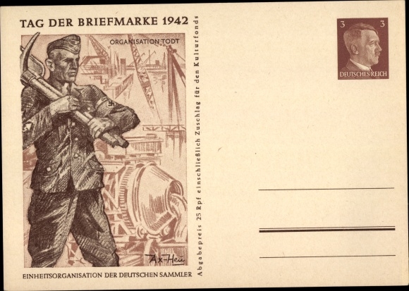 Postal stationery artist Postcard Axster Heudtlaß, Organization Todt, Stamp Day 1942