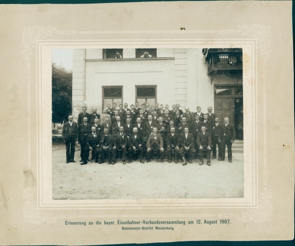 Photo Bayer. Railway Association Assembly August 12, 1907, Bahnmeister District Wasserburg