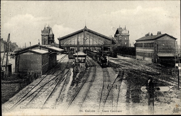 Postcard Calais Pas de Calais, Central Station, Railway