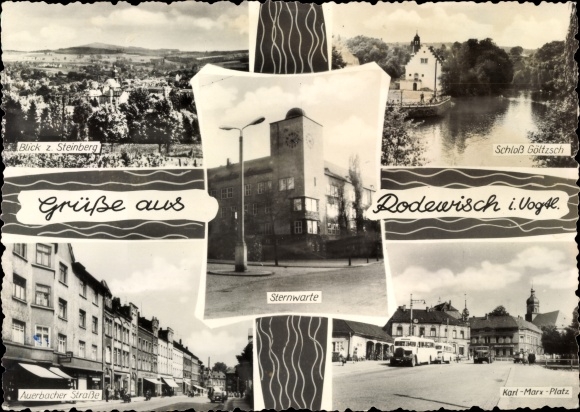 Postcard Rodewisch in Vogtland Saxony, Göltzsch Castle, observatory, Auerbacher Straße, Karl Marx Platz