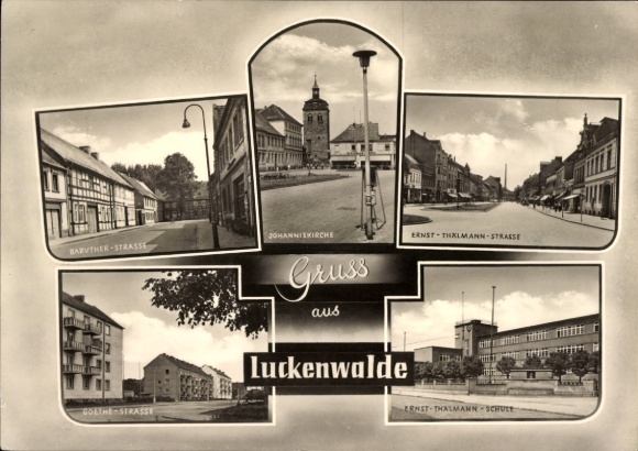 Postcard Luckenwalde in the district of Teltow Fläming, Baruther Straße, Johanniskirche, Ernst Thälmann School