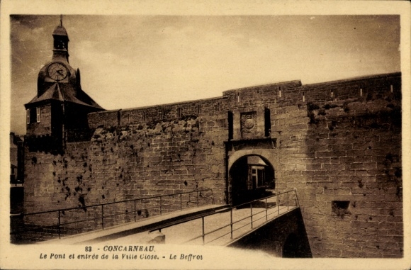 Postcard Concarneau Finistère, The Bridge and Entrance to the Town Close, Belfry