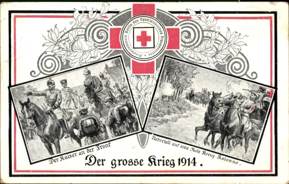 PC I. WK 1914, The Kaiser at the front, attack on a Red Cross column