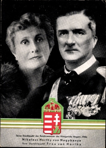 Postcard Regent of the Kingdom of Hungary Nicholas Horthy of Nagybanya, wife