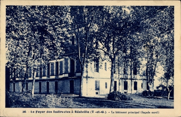 Ak Realville Tarn et Garonne, Foyer des Indirectes, Gebäudeansicht