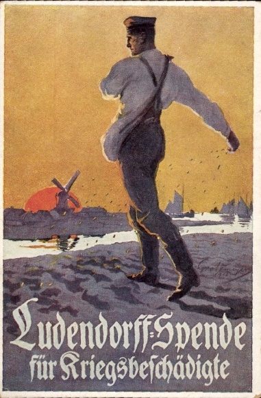 Artist Postcard Ludendorff donation for war-disabled, sower, veteran at field work, I. WK