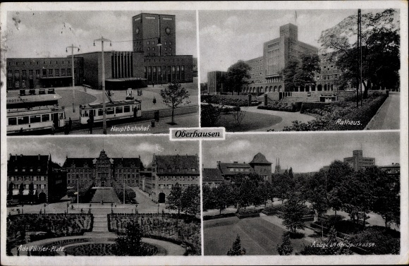 Ak Oberhausen im Ruhrgebiet, Hauptbahnhof, Rathaus, Anlagen an der Sparkasse, Adolf Hitler Platz