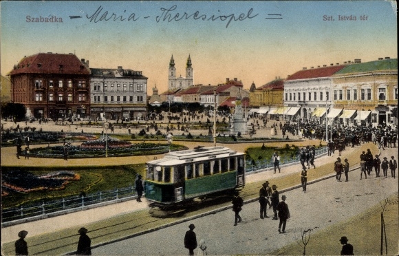 Postcard Szabadka Subotica Serbia, Szt. Istvan ter, square, tram