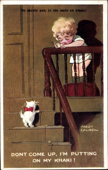 Artist Postcard Spurgin, F., Don't come up, I'm putting on my khaki