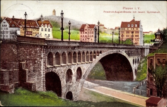 Postcard Plauen in Vogtland, Friedrich August Bridge with new high school
