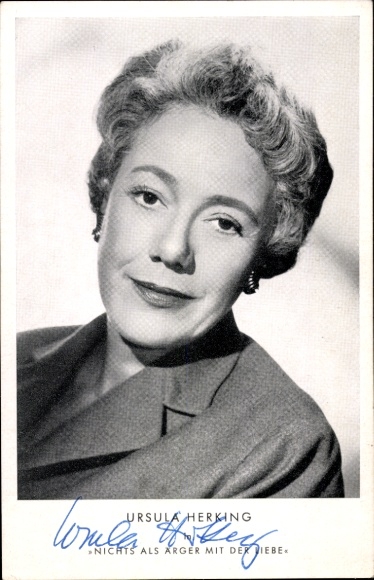 Postcard actress Ursula Herking, portrait, film Nothing but trouble with love, autograph