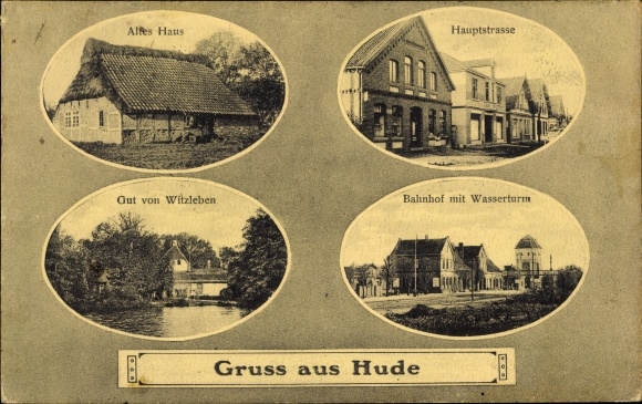 Postcard Hude in Oldenburg, old house, main street, Gut von Witzleben, train station, water tower