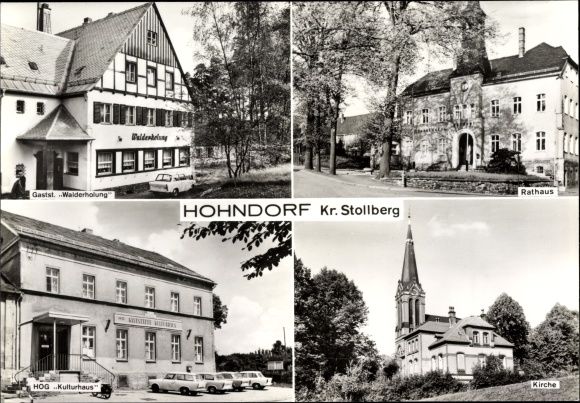 Ak Hohndorf im Erzgebirgsvorland, Gaststätte Walderholung, Rathaus, Kirche, HOG Kulturhaus