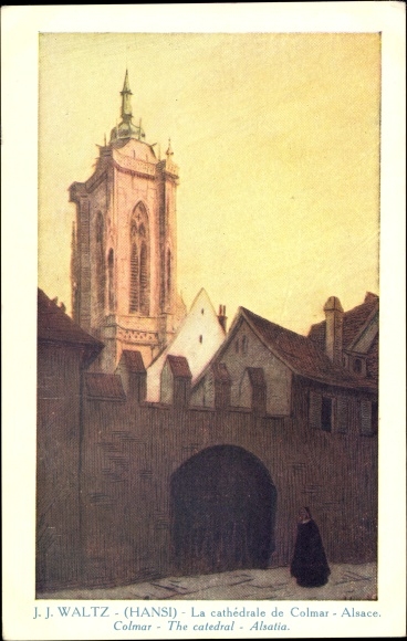 Artist Postcard Waltz, Hansi, Colmar Kolmar Alsace Haut Rhin, Cathedrale