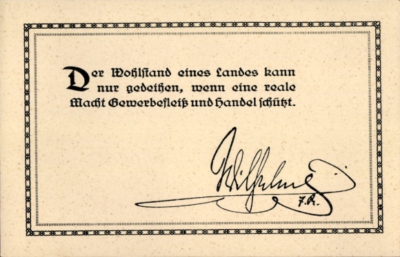 Postcard quote from Kaiser Wilhelm II, The prosperity of a country can only flourish...