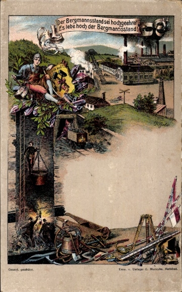 Künstler Ak Der Bergmannsstand sei hochgeehret, es lebe hoch der Bergmannsstand, Zeche