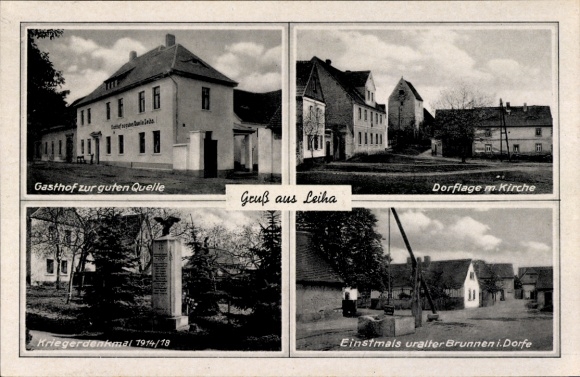 Ak Leiha Roßbach Braunsbedra, Gasthof Zur guten Quelle, dorpslocatie, kerk, oorlogsmonument