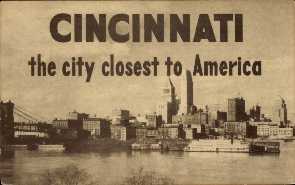 Ak Cincinnati Ohio USA, stadsgezicht, belettering: de stad die het dichtst bij Amerika ligt