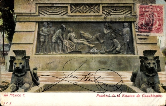 Ak Mexiko, Pedestal de la Estatua de Cuauhtemoc