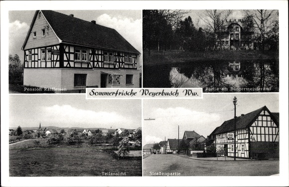 Ansichtkaart Weyerbusch Westerwald, Pension Raffeisen, burgemeesterskantoor, gedeeltelijk zicht, straatgedeelte