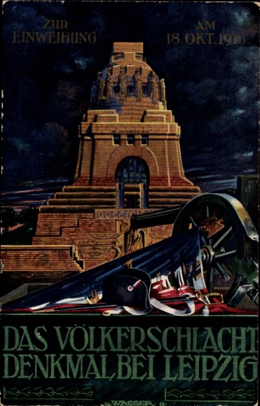 Artist Postcard Leipzig in Saxony, Monument to the Battle of the Nations, Consecration 1913