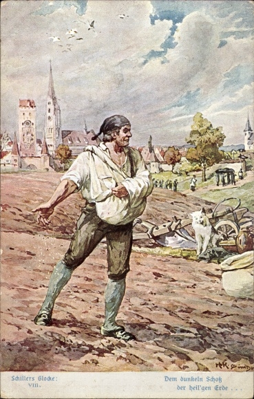 Kunstenaar Ansichtkaart Kaufmann, Hans, Schillers bel, De donkere baarmoeder van de heilige aarde, Boer zaait zaden