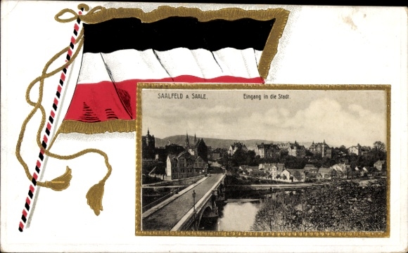 Ak Saalfeld an der Saale Thüringen, Stadtansicht  Eintritt in die Stadt, Deutsche Flagge, Goldran