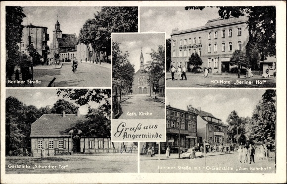 Ak Angermünde in der Uckermark, Gaststätte Schwedter Tor, Berliner Hof, Gaststätte zum Bahnhof