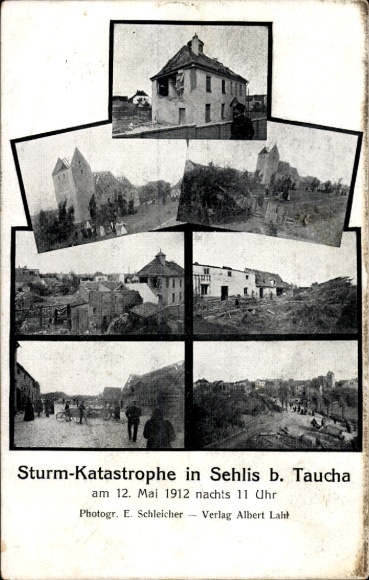 Ak Sehlis Taucha in Nordsachsen, Sturm-Katastrophe, Bilder der Zerstörung, 12. Mai 1912, Fotograf