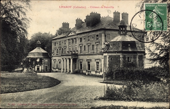Ak Livarot Calvados, Château de Neuville