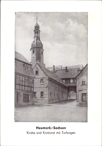 Postcard Neumark in Saxony, church and cantorate with archway