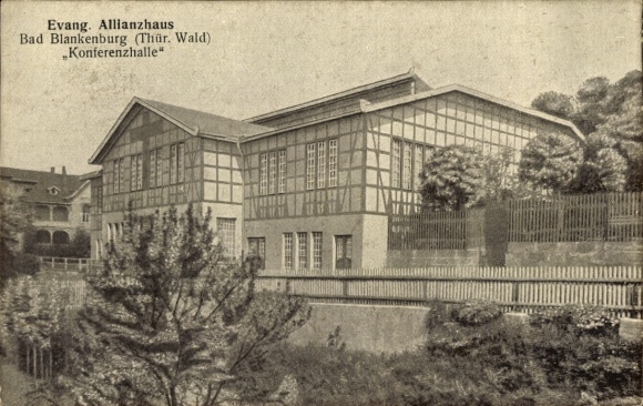 Ak Bad Blankenburg in Thüringen, Evang. Allianzhaus, Konferenzhalle, Thüringer Wald