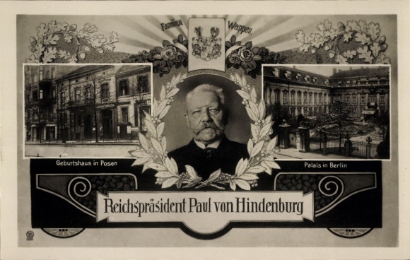 PC Reich President Paul von Hindenburg, birthplace in Posen, palace in Berlin