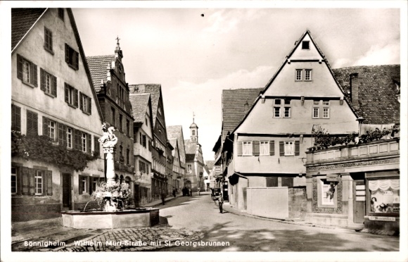 Postcard Bönnigheim in Württemberg, Wilhelm Murr Straße with St. Georgsbrunnen