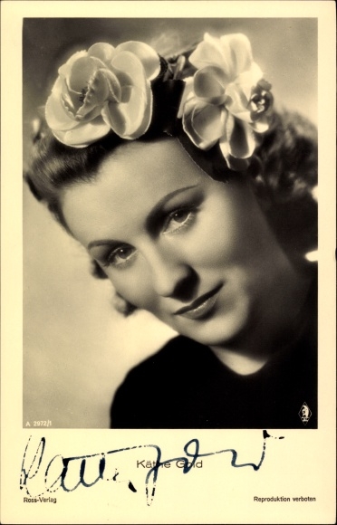 Ak-actrice Käthe Gold, portret met bloemen in het haar, handtekening