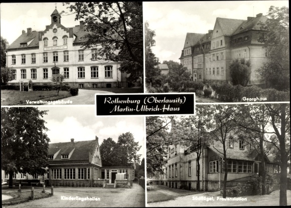 Postcard Rothenburg in Oberlausitz, Martin-Ulbrich-Haus, children&#39;s nursing home, Georghaus, south wing